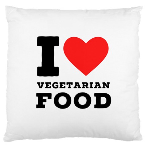 I love vegetarian food Large Cushion Case (One Side) from UrbanLoad.com Front