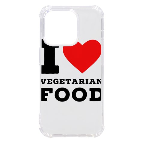 I love vegetarian food iPhone 14 Pro TPU UV Print Case from UrbanLoad.com Front