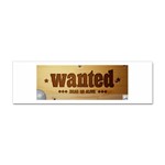 Wanted Bumper Sticker (Bumper)