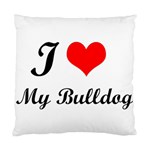 I-Love-My-Bulldog Cushion Case (One Side)